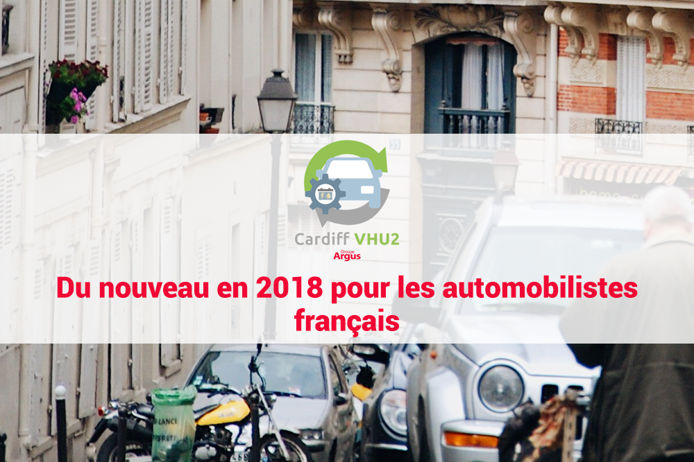 Du nouveau en 2018 pour les automobilistes Français